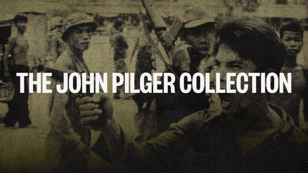 The John Pilger Collection
