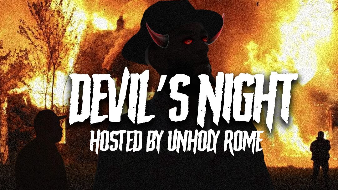 Devil’s Night (Hosted by Unholy Rome)